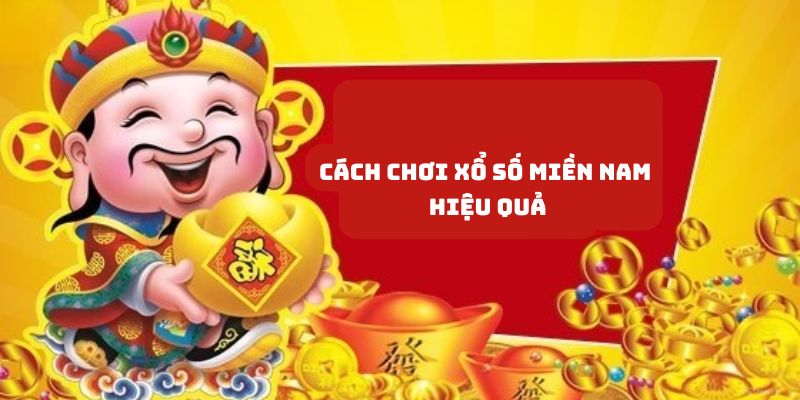 Kỹ năng đảm bảo khi chơi xổ số miền nam dễ thắng to